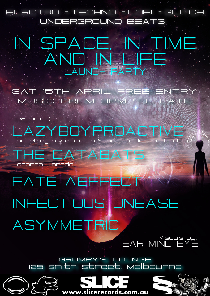 In Space, In Time & In Life Launch party >> ELECTRO - TECHNO - GLITCH - INDUSTRIAL <<
